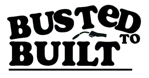 Busted to Built